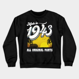 Made in 1943 80th Birthday Gift 80 Years Old 80th Birthday Crewneck Sweatshirt